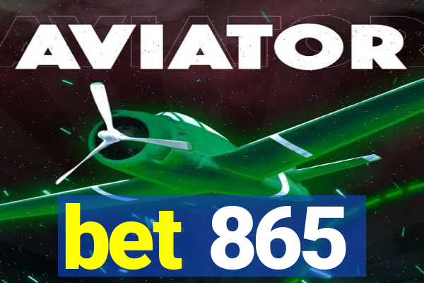 bet 865